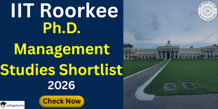 IIT Roorkee Releases Ph.D. Management Studies Shortlist for Spring 2025-26; Interview on December 8